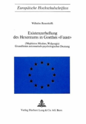 Existenzerhellung des Hexentums in Goethes «Faust» - Resenhöfft, Wilhelm
