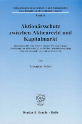 Aktionärsschutz zwischen Aktienrecht und Kapitalmarkt