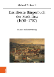 Das älteste Bürgerbuch der Stadt Linz (1658-1707)