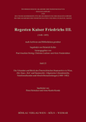 Regesta Imperii XIII: Regesten Kaiser Friedrichs III. (1440-1493). Heft 35