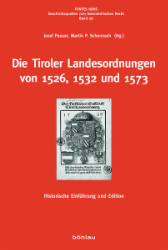 Die Tiroler Landesordnungen von 1526, 1532 und 1573
