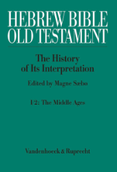 Hebrew Bible / Old Testament. The History of Its Interpretation. Vol. I. From the Beginnings to the Middle Ages (Until 1300). Part 2