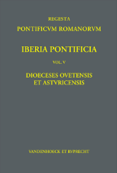 Iberia Pontificia. Vol. V: Dioeceses Ovetensis et Asturicensis