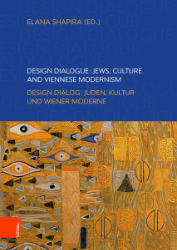 Design Dialogue: Jews, Culture and Viennese Modernism/Design Dialog: Juden, Kultur und Wiener Moderne