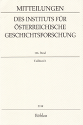 Mitteilungen des Instituts für Österreichische Geschichtsforschung. 126. Band. Teilband 1