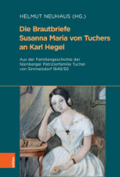 Die Brautbriefe Susanna Maria von Tuchers an Karl Hegel