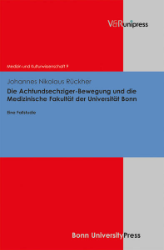 Die Achtundsechziger-Bewegung und die Medizinische Fakultät der Universität Bonn