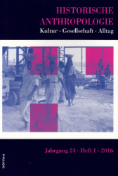Historische Anthropologie. Kultur · Gesellschaft · Alltag. 24. Jahrgang 2016, Heft 1