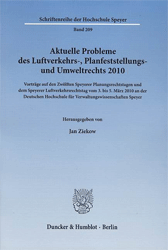 Aktuelle Probleme des Luftverkehrs-, Planfeststellungs- und Umweltrechts 2010
