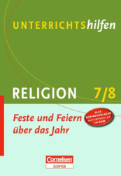 Religion 7/8: Feste und Feiern über das Jahr