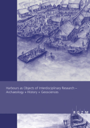 Harbours as Objects of Interdisciplinary Research - Archaeology + History + Geosciences