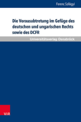 Die Vorausabtretung im Gefüge des deutschen und ungarischen Rechts sowie des DCFR