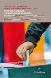 Osnabrücker Jahrbuch Frieden und Wissenschaft 25 (2018): Themenschwerpunkt: »Populismus« und Demokratie