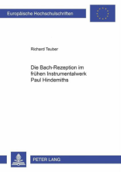 Die Bach-Rezeption im frühen Instrumentalwerk Paul Hindemiths