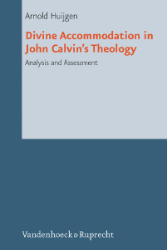Divine Accomodation in John Calvin's Theology