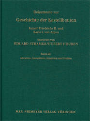 Dokumente zur Geschichte der Kastellbauten Kaiser Friedrichs II. und Karls I. von Anjou. Band III