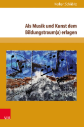 Buchcover Als Musik und Kunst dem Bildungstraum(a) erlagen