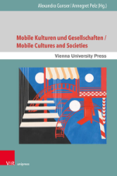 Mobile Kulturen und Gesellschaften/Mobile Cultures and Societies