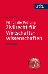 Fit für die Prüfung: Zivilrecht für Wirtschaftswissenschaften