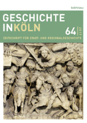 Geschichte in Köln. Band 64 (2017)
