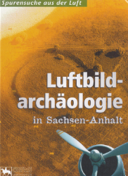 Luftbildarchäologie in Sachsen-Anhalt
