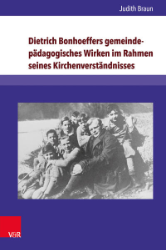 Dietrich Bonhoeffers gemeindepädagogisches Wirken im Rahmen seines Kirchenverständnisses