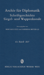 Archiv für Diplomatik, Schriftgeschichte, Siegel- und Wappenkunde. 63. Band · 2017