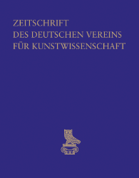 Zeitschrift des Deutschen Vereins für Kunstwissenschaft.  Band 74 (2020)