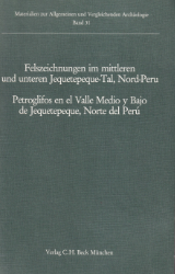 Felszeichnungen im mittleren und unteren Jequetepeque-Tal, Nord-Peru/Petroglifos en el Valle Medio y Bajo de Jequetepeque, Norte del Perú