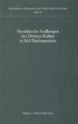 Neolithische Siedlungen der Dzejtun-Kultur in Süd-Turkmenistan