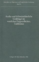 Antike und frühmittelalterliche Grabhügel im westlichen Fergana-Becken, Tadzikistan