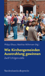 Wie Kirchengemeinden Ausstrahlung gewinnen