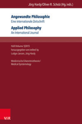 Angewandte Philosophie/Applied Philosophy. Heft/Volume 1/2015: Medizinische Erkenntnistheorie/Medical Epistemology