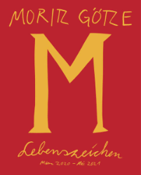 Moritz Götze - Lebenszeichen