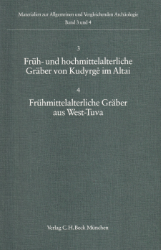 Früh- und hochmittelalterliche Gräber von Kudyrge im Altai/Frühmittelalterliche Gräber aus West-Tuva