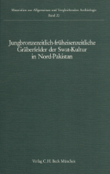 Jungbronzezeitlich-früheisenzeitliche Gräberfelder der Swat-Kultur in Nord-Pakistan