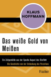Das weiße Gold von Meißen