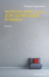 Buchcover Morgen wird alles zum guten Ende kommen