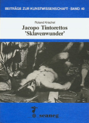 Jacopo Tintorettos 'Sklavenwunder'