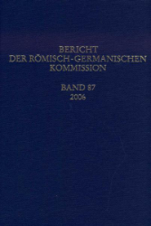 Bericht der Römisch-Germanischen Kommission. Band 87 · 2006