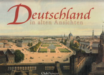 Deutschland in alten Ansichten