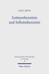 Gotteserkenntnis und Selbsterkenntnis