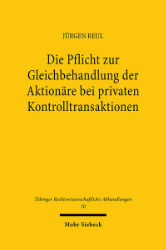 Die Pflicht zur Gleichbehandlung der Aktionäre bei privaten Kontrolltransaktionen