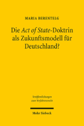 Die 'Act of State-Doktrin' als Zukunftsmodell für Deutschland?