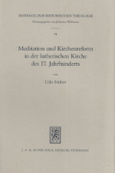 Meditation und Kirchenreform in der lutherischen Kirche des 17. Jahrhunderts