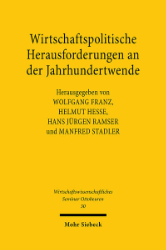 Wirtschaftspolitische Herausforderungen an der Jahrhundertwende