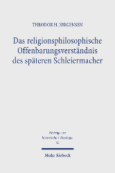 Das religionsphilosophische Offenbarungsverständnis des späteren Schleiermacher
