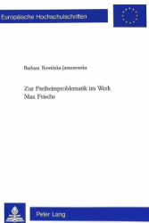 Zur Freiheitsproblematik im Werk Max Frischs. - Rowinska-Januszewska, Barbara