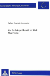 Zur Freiheitsproblematik im Werk Max Frischs