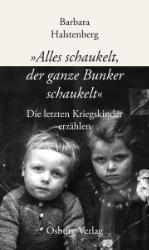 »Alles schaukelt, der ganze Bunker schaukelt«